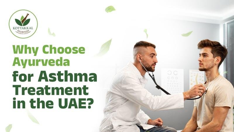 Why Choose Ayurveda for Asthma Treatment in the UAE? A Natural Approach to Respiratory Wellness