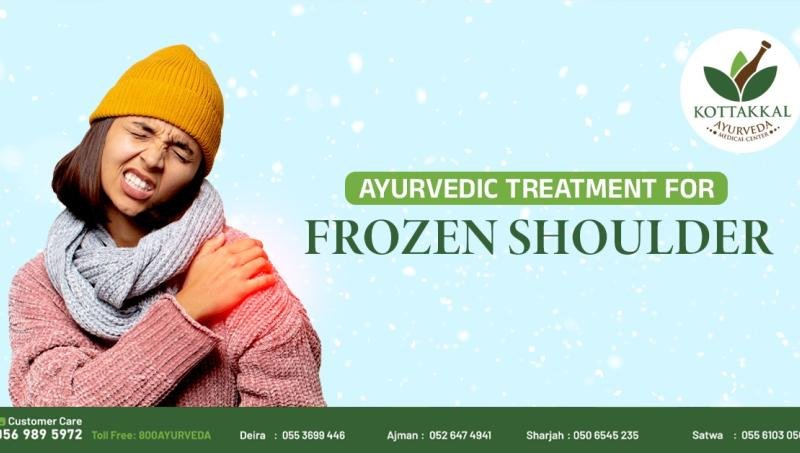 How Ayurvedic Treatment for Frozen Shoulder Helps Reduce Pain and Stiffness